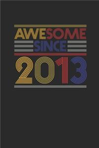 Awesome Since 2013