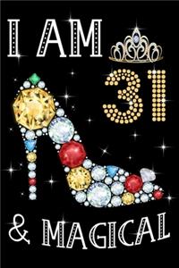 I Am 31 & Magical!