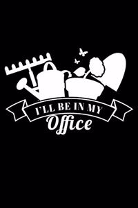 I'll be in my office