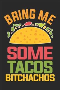 Bring Me Some Tacos