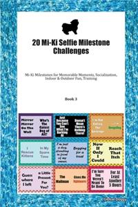20 Mi-Ki Selfie Milestone Challenges