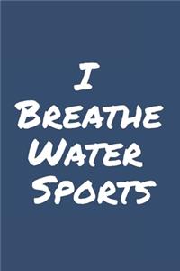I Breathe Water Sports