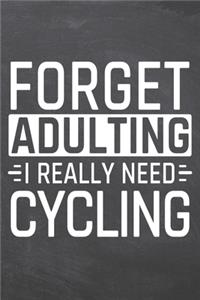 Forget Adulting I Really Need Cycling