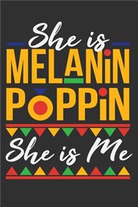 She Is Melanin Poppin She Is Me