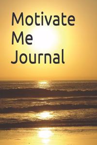 Motivate Me Journal