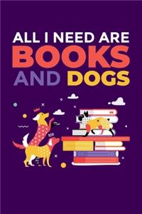 All I Need Are Books And Dogs