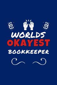 Worlds Okayest Bookkeeper