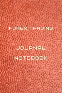 Forex Trading Journal Notebook Diary - Log - Journal For Recording job Goals, Daily Activities, & Thoughts, History
