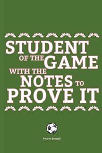 Student of the Game with the Notes to Prove It Soccer Journal