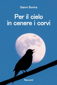 Per il cielo in cenere i corvi