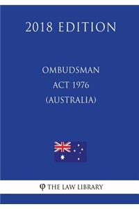 Ombudsman Act 1976 (Australia) (2018 Edition)