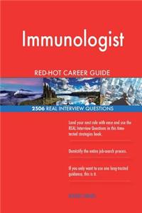 Immunologist RED-HOT Career Guide; 2506 REAL Interview Questions