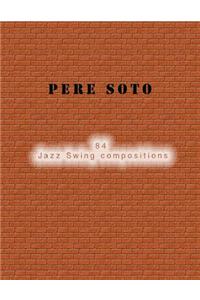 Pere Soto 84 Jazz Swing compositions