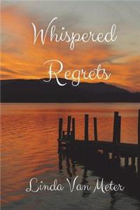 Whispered Regrets