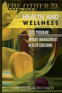 Health and Wellness To23 Program