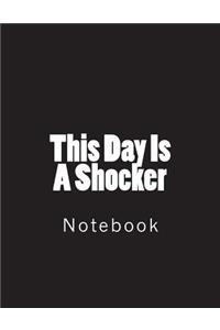 This Day Is A Shocker