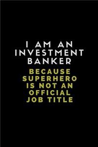I Am an Investment Banker Because Superhero Is Not an Official Job Title