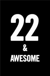 22 & Awesome