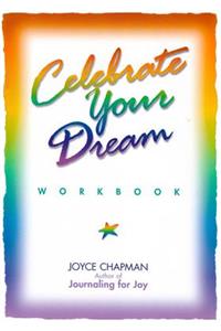 Celebrate Your Dream Workbook