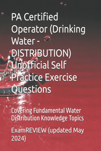 PA Certified Operator (Drinking Water - DISTRIBUTION) Unofficial Self Practice Exercise Questions