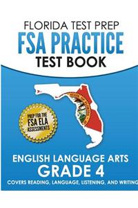 FLORIDA TEST PREP FSA Practice Test Book English Language Arts Grade 4