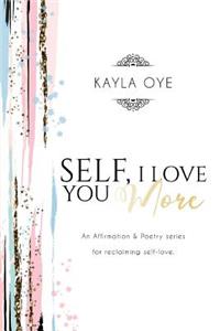 Self, I Love You More