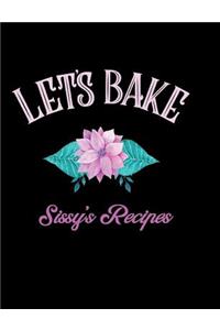Let's Bake Sissy's Recipes