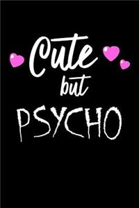 Cute But Psycho Notebook