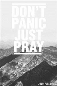 Don't panic just pray