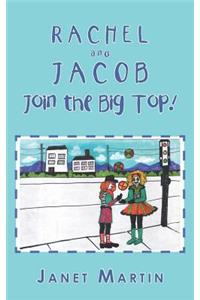 Rachel and Jacob Join the Big Top!