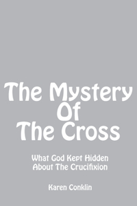 The Mystery Of The Cross
