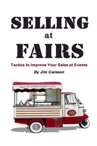 Selling at Fairs: Tactics to Improve Your Sales at Events