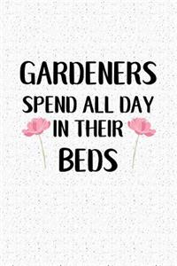 Gardeners Spend All Day in Their Beds
