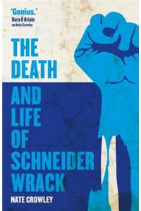 The Death and Life of Schneider Wrack