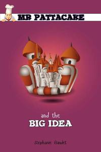 Mr Pattacakes Big Idea