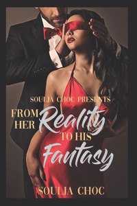 From Her Reality to His Fantasy