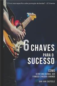 6 Chaves Para o Sucesso