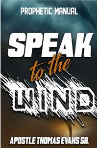 Speak to the Wind