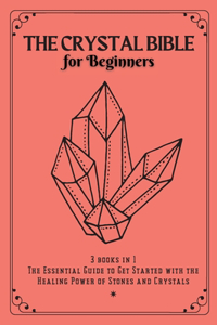 The Crystal Bible for Beginners