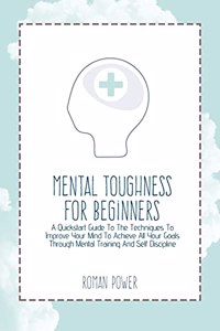 Mental Toughness For Beginners