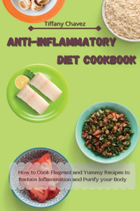 Anti-Inflammatory Diet Cookbook
