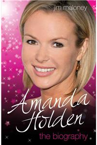 Amanda Holden - the Biography