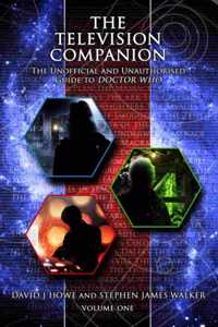 The Television Companion: Vol 1: The Unofficial and Unauthorised Guide to Doctor Who