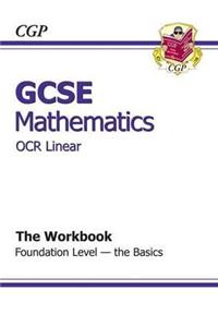 GCSE Maths OCR Linear Workbook - Foundation the Basics