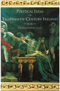 Political Ideas in Eighteenth-Century Ireland