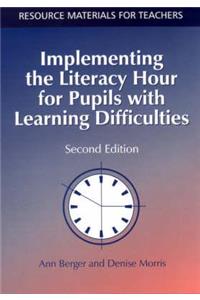 Implementing the Literacy Hour for Pupils with Learning Difficulties
