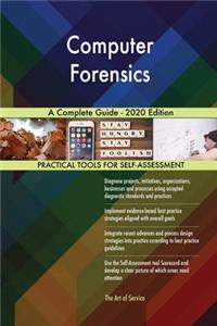 Computer Forensics A Complete Guide - 2020 Edition