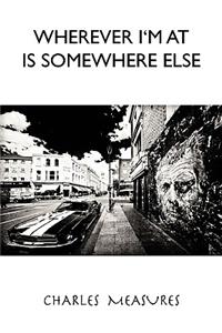 Wherever I'm at is Somewhere Else