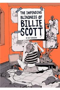 The Impending Blindness of Billie Scott