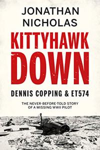 Kittyhawk Down: Dennis Copping & ET574